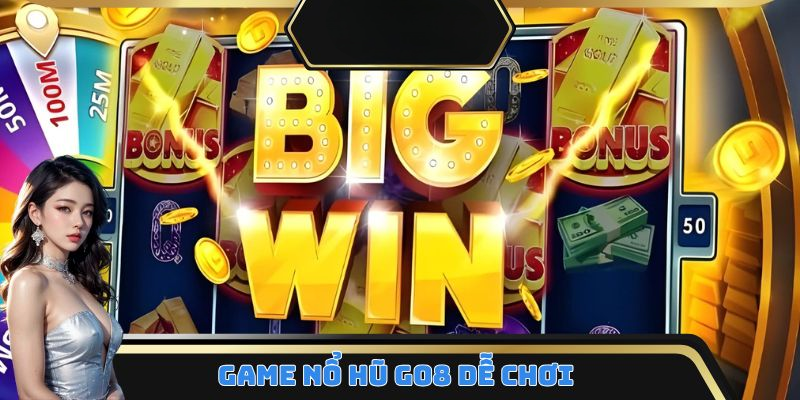 Nổ Hũ GO8 – Sảnh Game Đổi Đời Cho Các Tay Săn Thưởng 2025